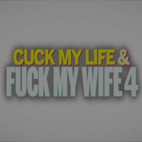Cuck My Life and Fuck My Wife 4 DVD