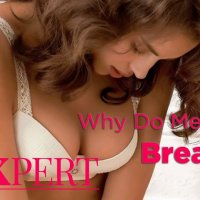 Why do men like boobs so much?