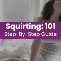 How to Make Her Squirt Everything You Need to Know