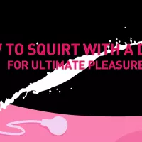 Step-by-Step Guide: How to Squirt with a Dildo for Ultimate Pleasure