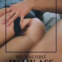 Watch His Was First in My Ass