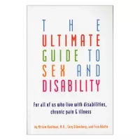 The Ultimate Guide to Sex and Disability